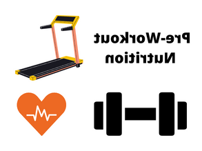 Pre-Workout Nutrition title. clipart of a treadmill, dumbbell and active heart